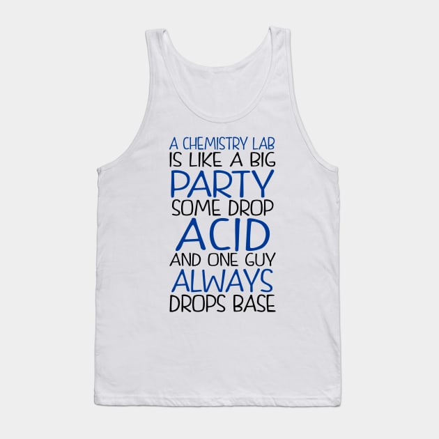 Chemistry Lab Joke Gift Tank Top by KsuAnn